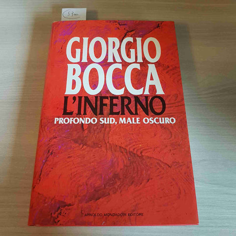 L'INFERNO PROFONDO SUD, MALE OSCURO mezzogiorno GIORGIO BOCCA 1992 MONDADORI