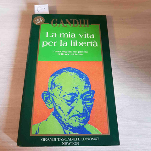 LA MIA VITA PER LA LIBERTA' - GANDHI - NEWTON - 1994