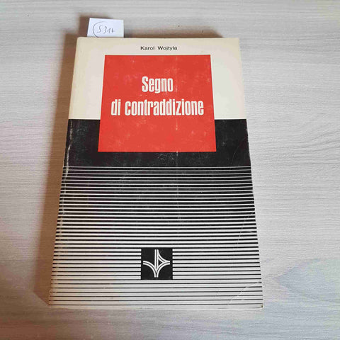 SEGNO DI CONTRADDIZIONE fede e mondo moderno KAROL WOJTYLA 1977 VITA E PENSIERO