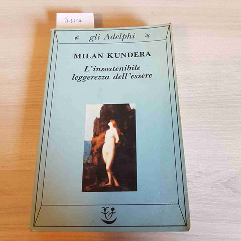 L'INSOSTENIBILE LEGGEREZZA DELL'ESSERE - MILAN KUNDERA - ADELPHI - 1990