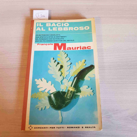 IL BACIO AL LEBBROSO - FRANCOIS MAURIAC - GARZANTI - 1965