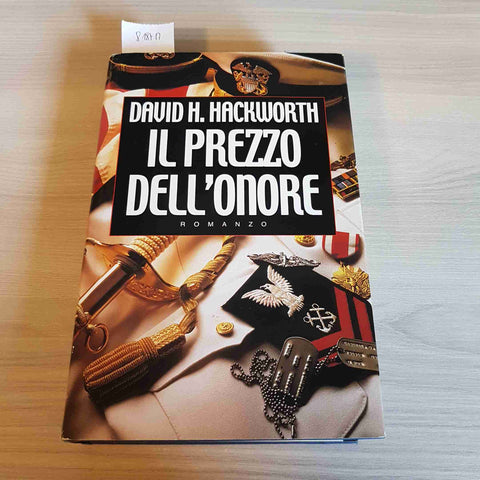 IL PREZZO DELL'ONORE - DAVID H. HACKWORTH - MONDOLIBRI - 2000