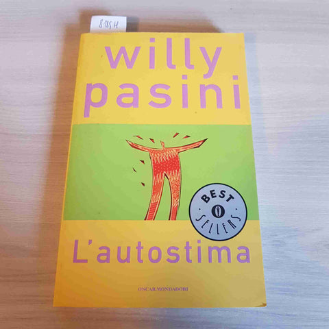 L'AUTOSTIMA - WILLY PASINI - MONDADORI - 2009