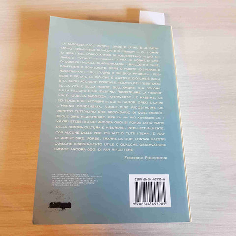 LA SAGGEZZA DEGLI ANTICHI - MASSIME E AFORISMI GRECI E LATINI - RONCORONI - 2005