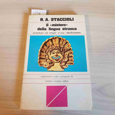 IL MISTERO DELLA LINGUA ETRUSCA - R. A. STACCIOLI - NEWTON COMPTON - 1978