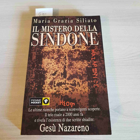 IL MISTERO DELLA SINDONE Gesu' Nazareno MARIA GRAZIA SILIATO - PIEMME - 2001