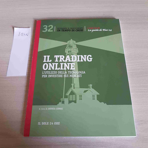 IL TRADING ONLINE 32 - RISPARMIO & INVESTIMENTI IN TEMPO DI CRISI - SOLE 24