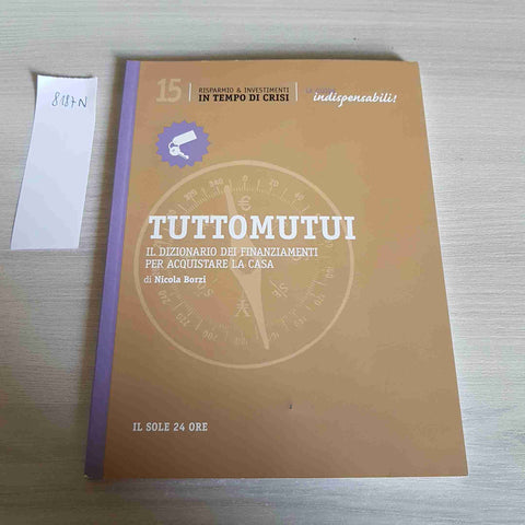 TUTTO MUTUI 15 - RISPARMIO & INVESTIMENTI IN TEMPO DI CRISI -SOLE 24 ORE-201