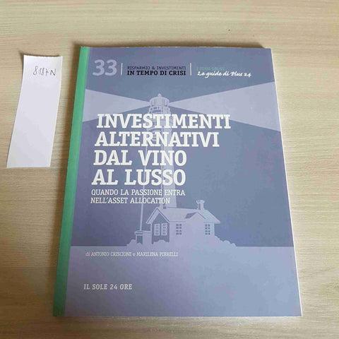 INVESTIMENTI ALTERNATIVI DAL VINO AL LUSSO 33 - RISPARMIO & INVESTIMENTI-201