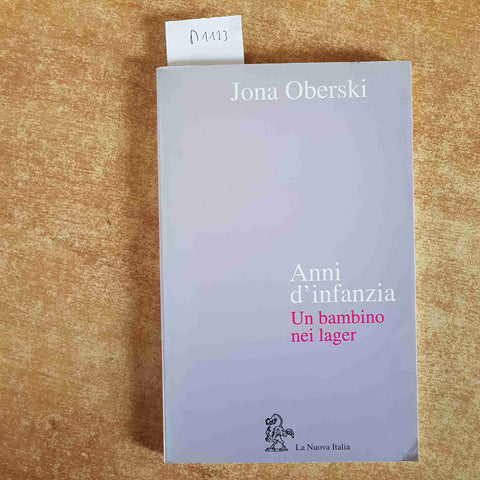 ANNI D'INFANZIA un bambino nei lager JONA OBERSKI 1998 LA NUOVA ITALIA