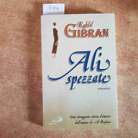 KAHLIL GIBRAN - ALI SPEZZATE romanzo - 2000 - SAN PAOLO beirut