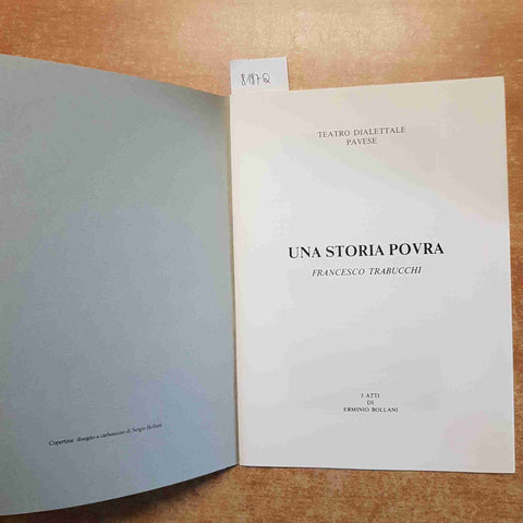 FRANCESCO TRABUCCHI UNA STORIA POVRA teatro dialettale pavese PAVIA 1998 BOLLANI