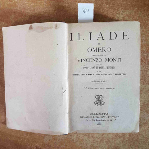 OMERO ILIADE 1888 traduzione VINCENZO MONTI 7°edizione SONZOGNO volume unico