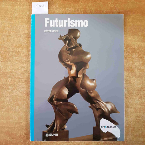 FUTURISMO ART DOSSIER - Ester Coen 1986 GIUNTI marinetti sant'elia balla