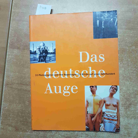 DAS DEUTSCHE AUGE 33 Photographen und reportagen 33 Blicke 1996 Deichtorhallen