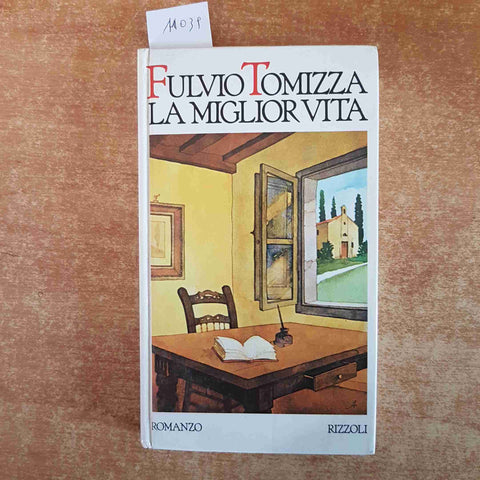 FULVIO TOMIZZA - LA MIGLIOR VITA 1984 CDE RIZZOLI copertina rigida