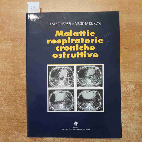 MALATTIE RESPIRATORIE CRONICHE OSTRUTTIVE Pozzi De Rose 1996 EDIMES pavia
