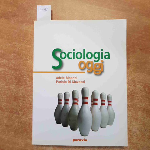 SOCIOLOGIA OGGI Bianchi Di Giovanni 2009 PARAVIA