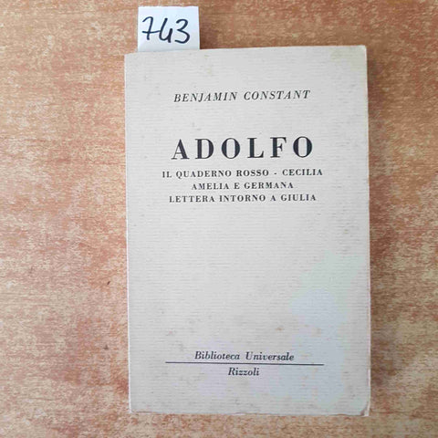 BENJAMIN CONSTANT Adolfo Il quaderno rosso Cecilia Amelia Giulia1953 BUR RIZZOLI