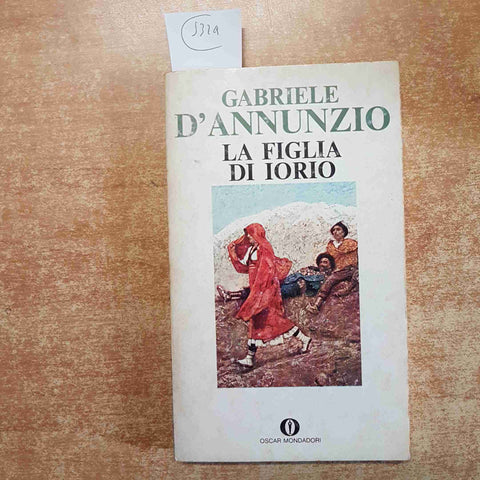 GABRIELE D'ANNUNZIO LA FIGLIA DI IORIO 1976 OSCAR MONDADORI