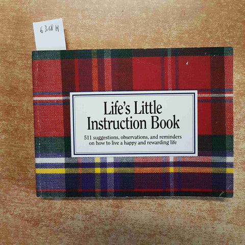 LIFE'S LITTLE INSTRUCTION BOOK 511 suggestion observations by JACKSON BROWN JR.