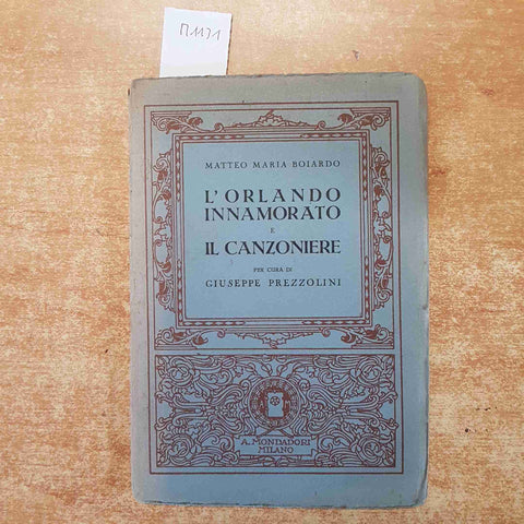 MATTEO MARIA BOIARDO L'Orlando innamorato e il canzoniere PREZZOLINI 1926 MONDA