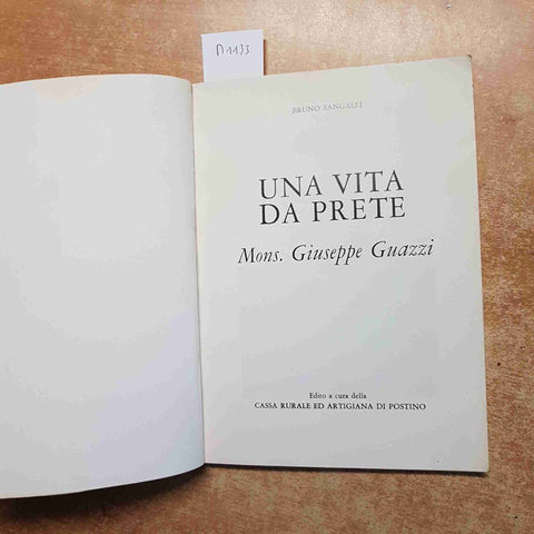 UNA VITA DA PRETE MONS. GIUSEPPE GUAZZI Bruno Sangalli DOVERA POSTINO RONCADELLO