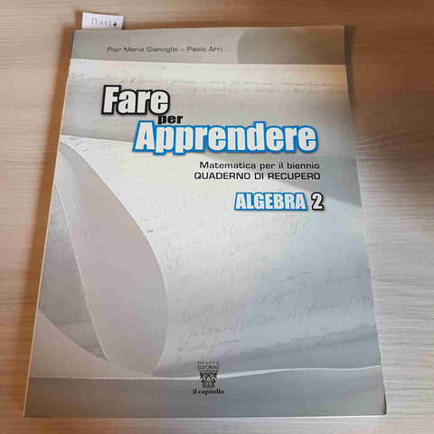 FARE PER APPRENDERE MATEMATICA PER IL BIENNIO ALGEBRA 2 - GIANOGLIO, ARRI - 2010