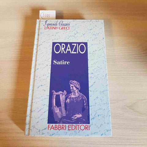 SATIRE - ORAZIO - I GRANDI CLASSICI GRECI E LATINI - FABBRI - 1995