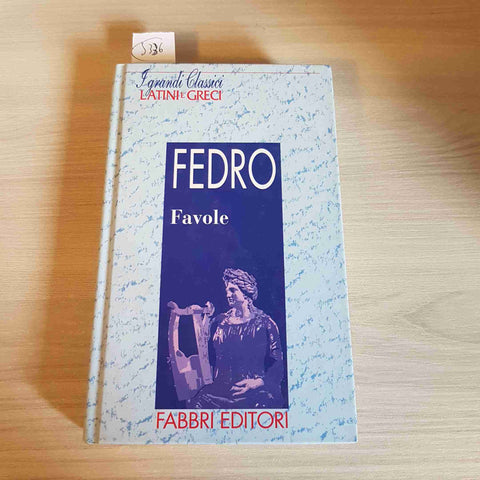 FAVOLE - FEDRO - I GRANDI CLASSICI GRECI E LATINI - FABBRI - 1995