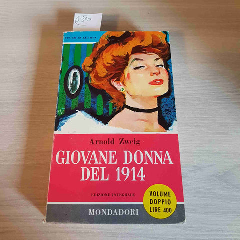 GIOVANE DONNA DEL 1914 - ARNOLD ZWEIG - MONDADORI - 1959