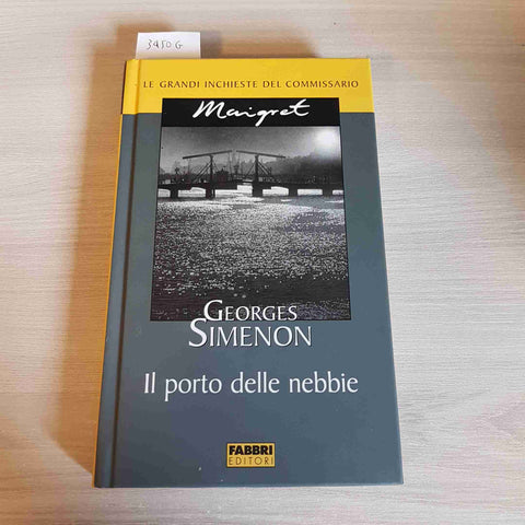 IL PORTO DELLE NEBBIE - GEORGES SIMENON - FABBRI EDITORI - 2003