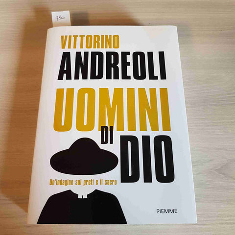 UOMINI DI DIO - VITTORINO ANDREOLI - PIEMME - 2017