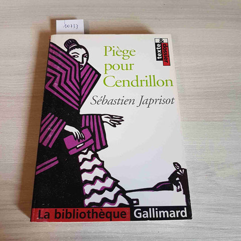 PIEGE POUR CENDRILLON - SEBASTIEN JAPRISOT - GALLIMARD - 2008