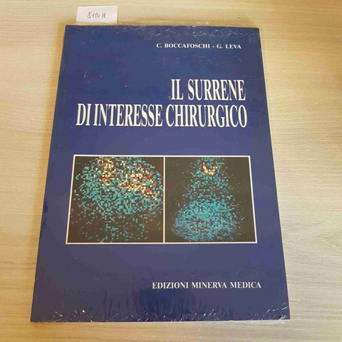 IL SURRENE DI INTERESSE CHIRURGICO -  BOCCAFOSCHI, LEVA - MINERVA MEDICA