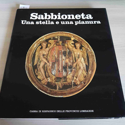 SABBIONETA UNA STELLA E UNA PIANURA - CASSA DI RISPARMIO PROVINCIE LOMABRDE 1985