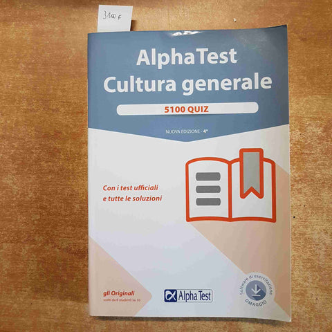 ALPHATEST CULTURA GENERALE 5100 QUIZ 4° edizione CON TEST UFFICIALI E SOLUZIONI