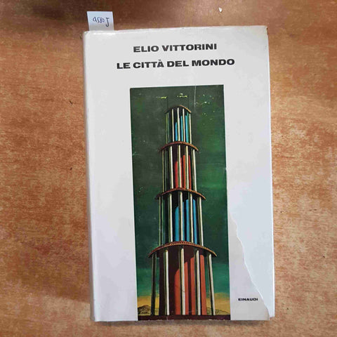 ELIO VITTORINI Le citta' del mondo 1982 SUPERCORALLI EINAUDI