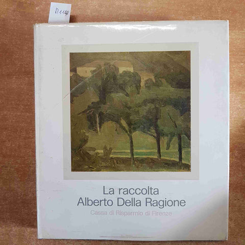 LA RACCOLTA ALBERTO DELLA RAGIONE carifi FIRENZE 1970 VEDOVA CASSINARI GUTTUSO