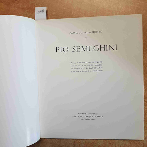 CATALOGO DELLA MOSTRA DI PIO SEMEGHINI 1956 licisco magagnato VENEZIA LA MASA