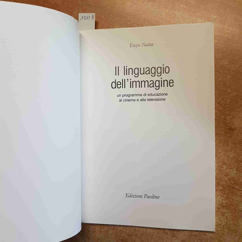 IL LINGUAGGIO DELL'IMMAGINE obiettivo video cinepresa librofilm tv ENZO NATTA