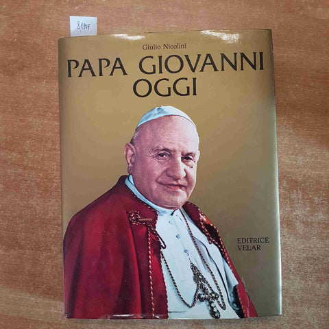 PAPA GIOVANNI XXIII OGGI Giulio Nicolini 1982 VELAR