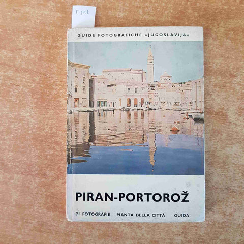 PIRAN PORTOROZ guida e pianta della citta' JUGOSLAVIJA 1964 VELIMIR CIZEL