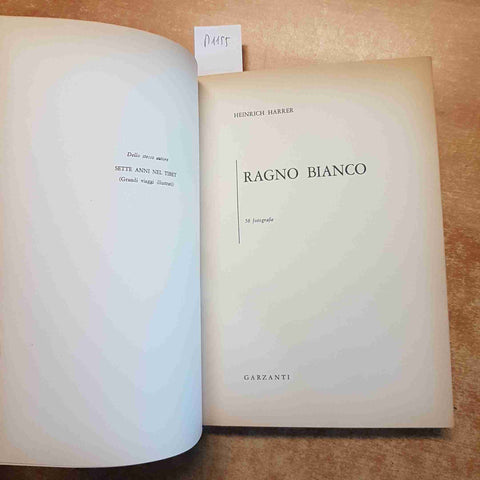 HEINRICH HARRER ragno bianco 1959 GARZANTI grandi viaggi illustrati 1°EDIZIONE