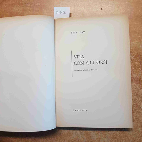 BETH DAY vita con gli orsi 1958 GARZANTI grandi viaggi illustrati 2° EDIZIONE