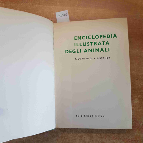 ENCICLOPEDIA ILLUSTRATA DEGLI ANIMALI 1963 V.J. STANEK edizioni la pietra