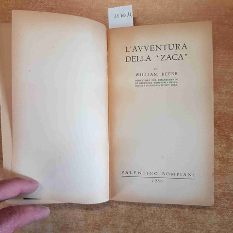 L'AVVENTURA DELLA ZACA William Beebe 1956 BOMPIANI mazatlan san lucas ZOOLOGIA