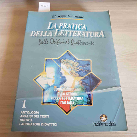 LA PRATICA DELLA LETTERATURA DALLE ORIGINI AL QUATTROCENTO 1 - FRATELLI FERRARO