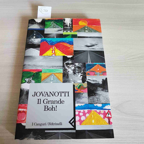 IL GRANDE BOH! - JOVANOTTI - I CANGURI FELTRINELLI - 1998 LORENZO CHERUBINI 1°ed