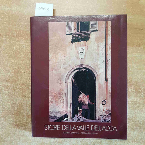 STORIE DELLA VALLE DELL'ADDA Campana Folini 1980 I QUANTA pianura padana